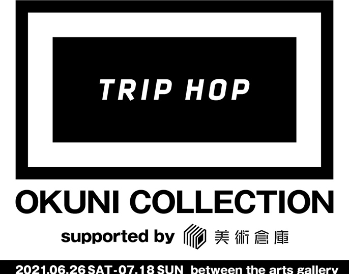 OKUNI COLLECTION「TRIP HOP」展